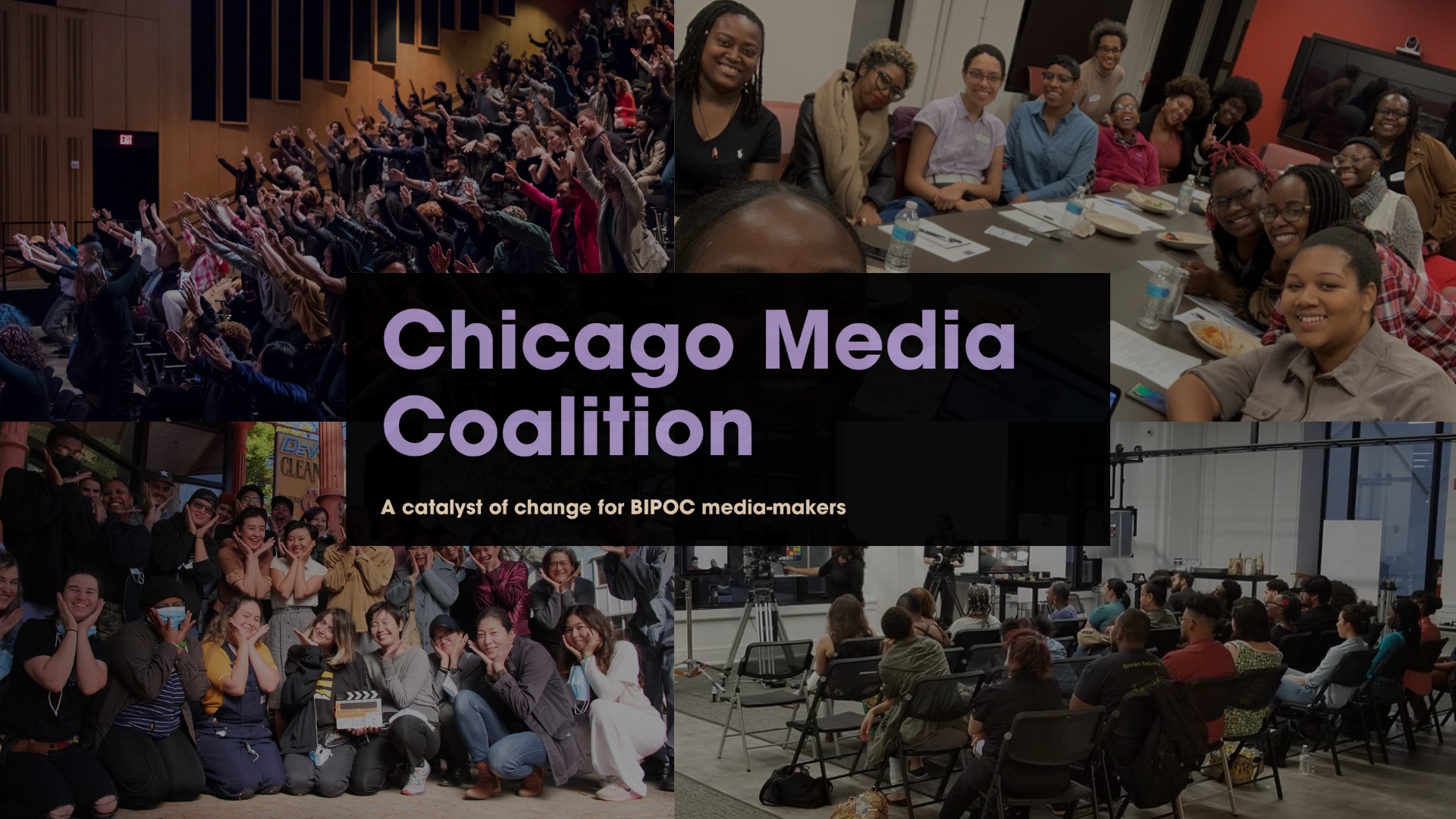 four photos of groups of people attending programming. text over the image says chicago media coalition. a catalyst of change for BIPOC media-makers
